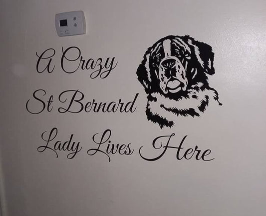 A Crazy St Bernard Lady Lives Here - Wall Sticker