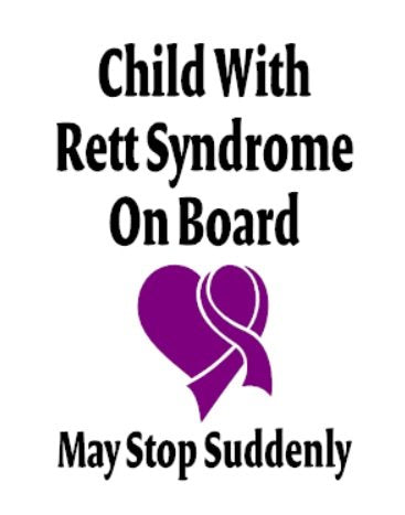 Child With Rett Syndrome On Board - May Stop Suddenly